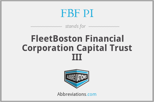 FBF PI - FleetBoston Financial Corporation Capital Trust III